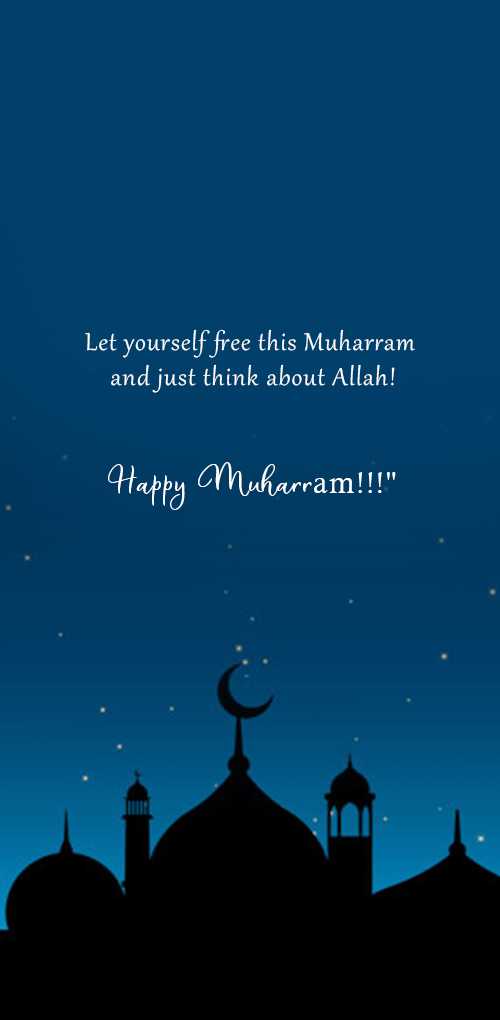 muharram wishes - Let yourseld free this muharram and just think about allah
