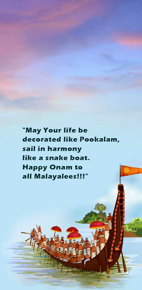 onam wishes - May your life be decorated like pookalam sail in harmony like a snake boat