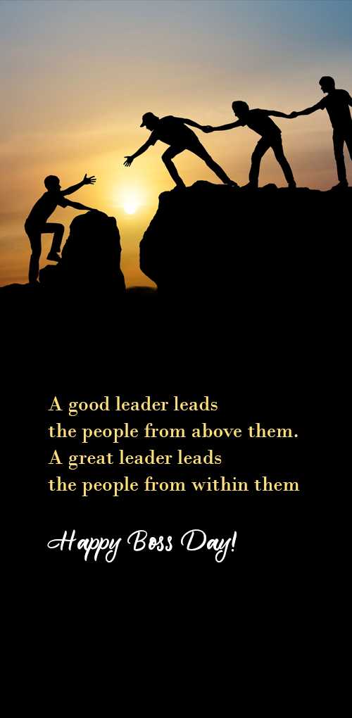 boss day wishes - A good leader leads the people from above them a great leader leads the people from within them