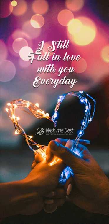 valentine day wishes - I still fall in love with you everyday