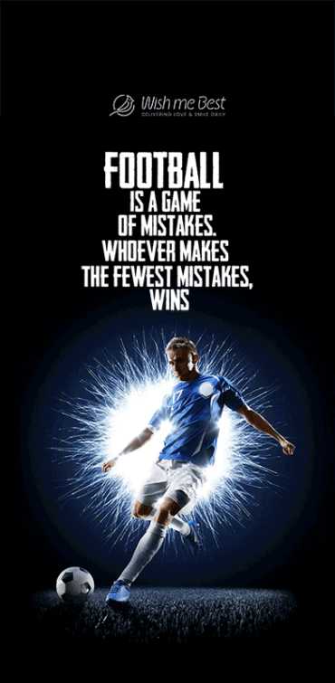 sports wishes - Football is a game of mistakes whoever makes the fewest mistakes wings